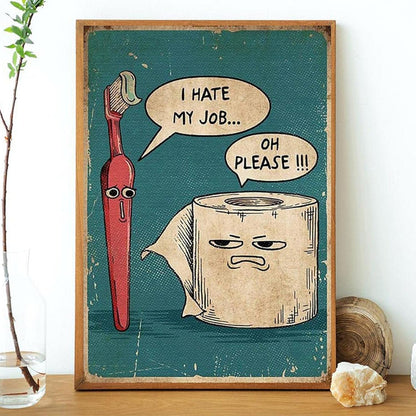 🧻I Hate My Job Oh Please Funny Wall Art, 8 × 12 in