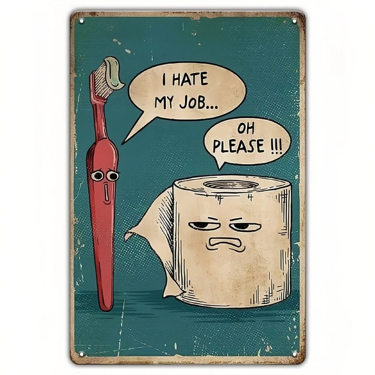 🧻I Hate My Job Oh Please Funny Wall Art, 8 × 12 in