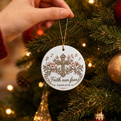 Faith Over Fear Ornament – Christian Ceramic Hanging Decor Inspired by Isaiah 41:10, Hope, Courage & Divine Strength