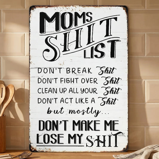 ❤️❤️"Mom’s Shit List" Funny Metal Sign – Sarcastic Tin Plaque for the Queen of the House